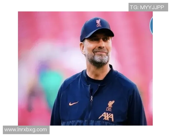 克洛普续约利物浦全力冲击欧冠荣耀再创辉煌